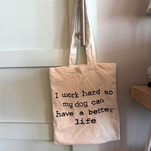 Canvas Tote Bag with Dog Quote NWOT